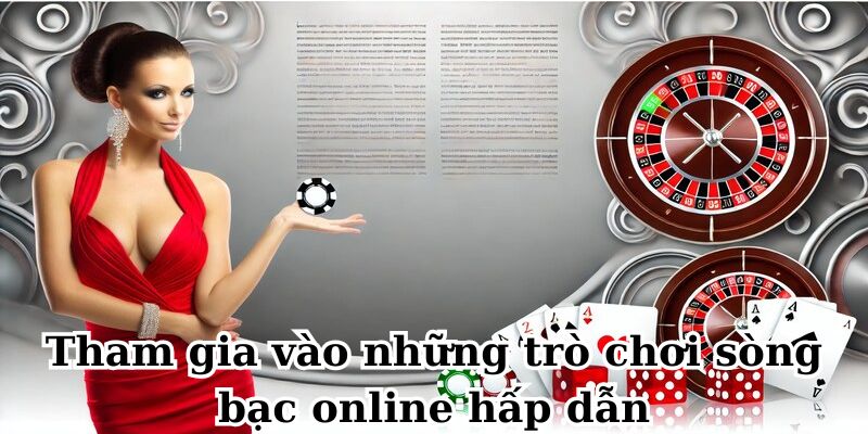 Tham gia vào những trò chơi sòng bạc online hấp dẫn tại MU88