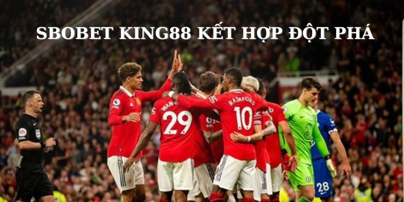 Sự kết hợp đột phá giữa Sbobet và mu88